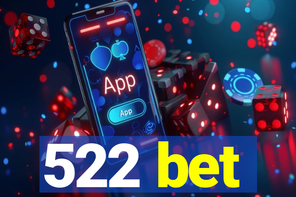 522 bet